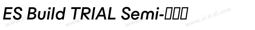 ES Build TRIAL Semi字体转换